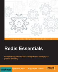 Redis Essentials: Harness the power of Redis to integrate and manage your projects efficiently.jpg