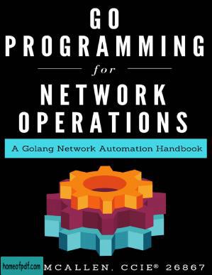 Go Programming for Network Operations: A Golang Network Automation Handbook.jpg